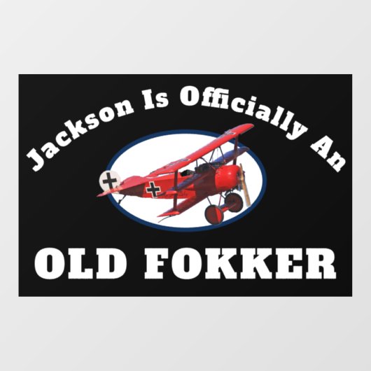 Funny Official Old Fokker Over the Hill Birthday Raamsticker (Vel)