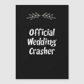 Funny Official Wedding Crasher Magnet (Voorkant)
