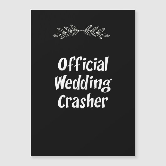 Funny Official Wedding Crasher Magnet (Voorkant)