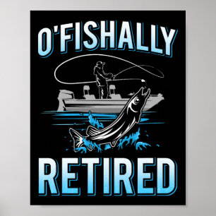 Funny O'Fishally Gepensioneerd T-shirt voor Gepens Poster
