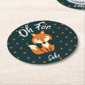 Funny Oh For Fox Sake Humoristisch Gezegde Ronde Kartonnen Onderzetter (Gebogen)