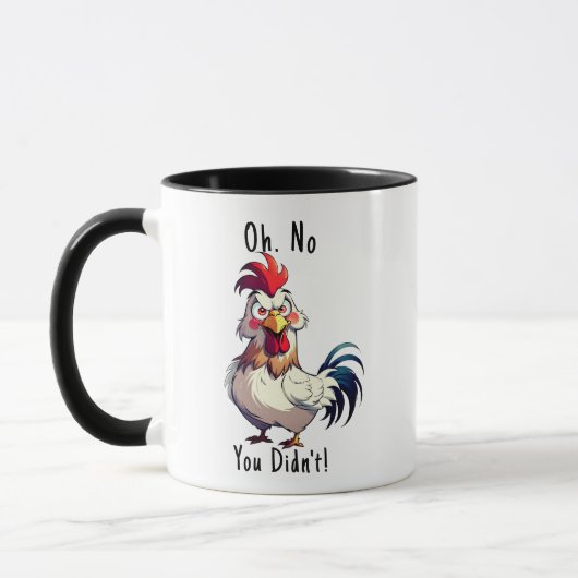   Funny "Oh No You Don't" Meme Mug, Angry Rooster Mok (Links)