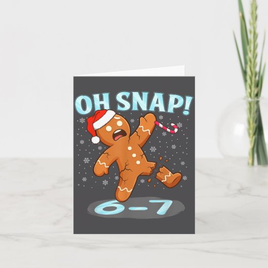 Funny Oh Snap 67 Gingerbread Man Meme 6 7 Christma Kaart (Voorkant)