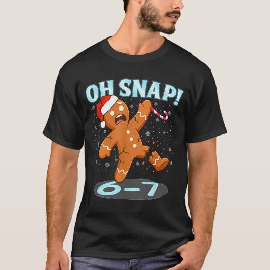 Funny Oh Snap 67 Gingerbread Man Meme 6 7 Christma T-shirt (Voorkant)