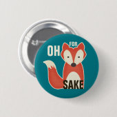 Funny Oh voor Fox Sake Ronde Button 5,7 Cm (Voorkant /achterkant)