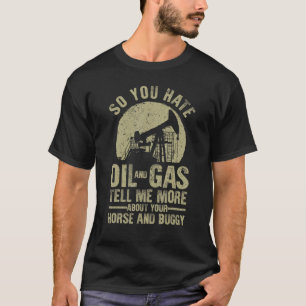 Funny Oilfield Art voor mannen Papa Olie Rou T-shirt