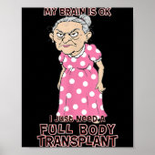 Funny Old Age Lady Needs New Body Transplant Sarca Poster (Voorkant)