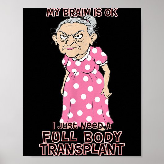 Funny Old Age Lady Needs New Body Transplant Sarca Poster (Voorkant)