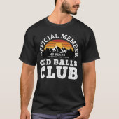 Funny Old Balls Club 60 jaar Office Club Member  T-shirt (Voorkant)