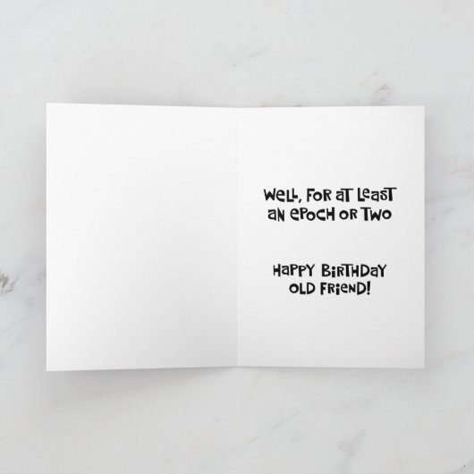 Funny Old Friend Birthday Kaart (Binnen)