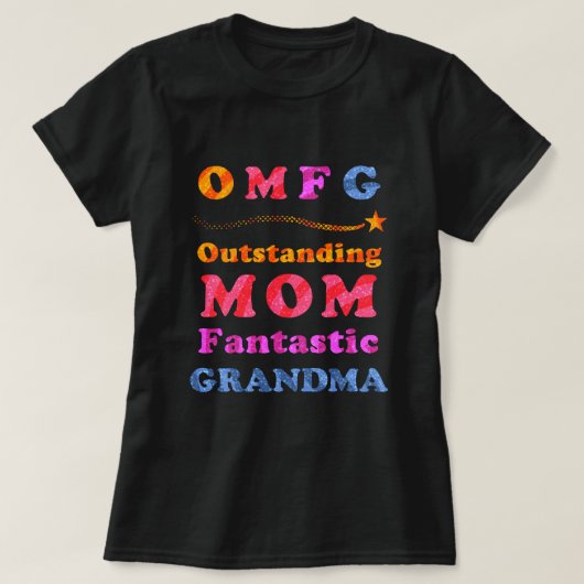 Funny OMFG Uitstekende mama Fantastic Grandma Humo T-shirt (Design voorkant)