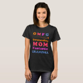 Funny OMFG Uitstekende mama Fantastic Grandma Humo T-shirt (Voorkant volledig)