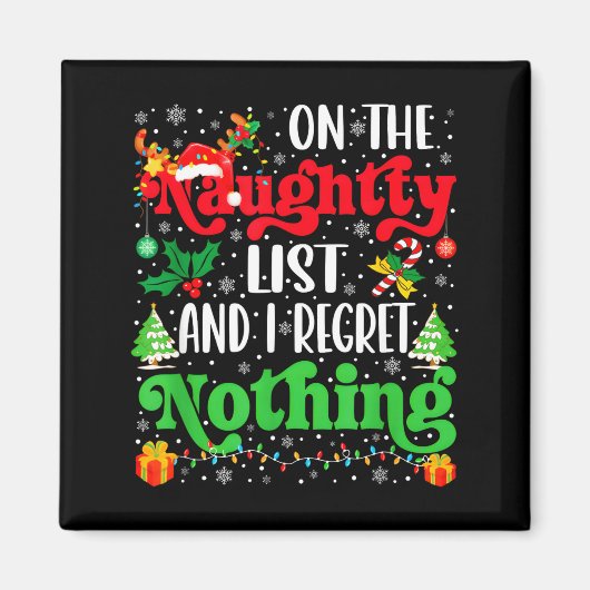 Funny On The List Of Naughty And I Regret Nothing Magneet (Voorkant)