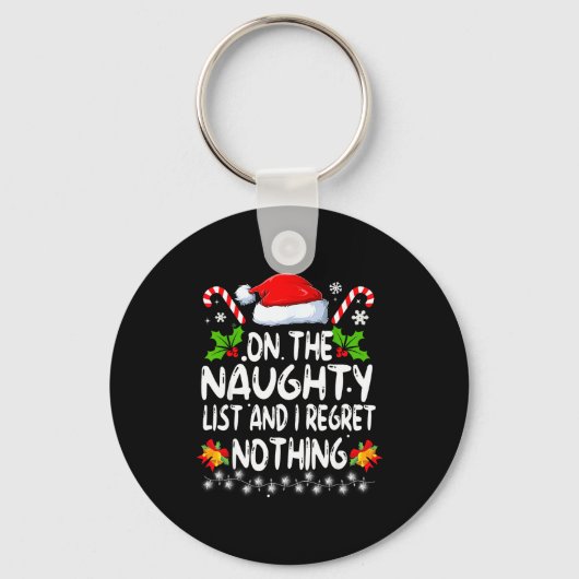 Funny On The List Of Naughty And I Regret Nothing Sleutelhanger (Voorkant)