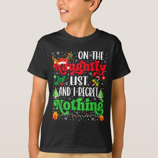 Funny On The List Of Naughty And I Regret Nothing T-shirt (Voorkant)