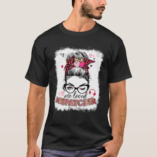 Funny One Loved Dispatcher Messy Bun Valentijns Da T-shirt (Voorkant)