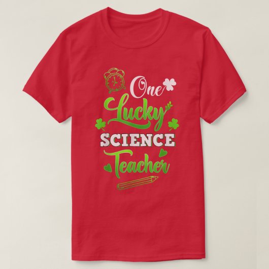 Funny One Lucky Science Teacher St. T-shirt (Design voorkant)