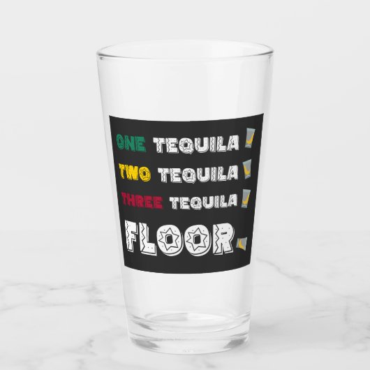 Funny One Tequila Two Tequila Three Tequila Floor Glas (Voorkant)