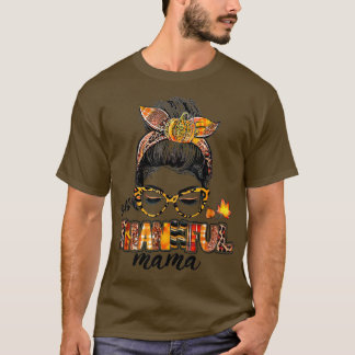 Funny One Thankful Mama Messy Bun Herfst herfst da T-shirt