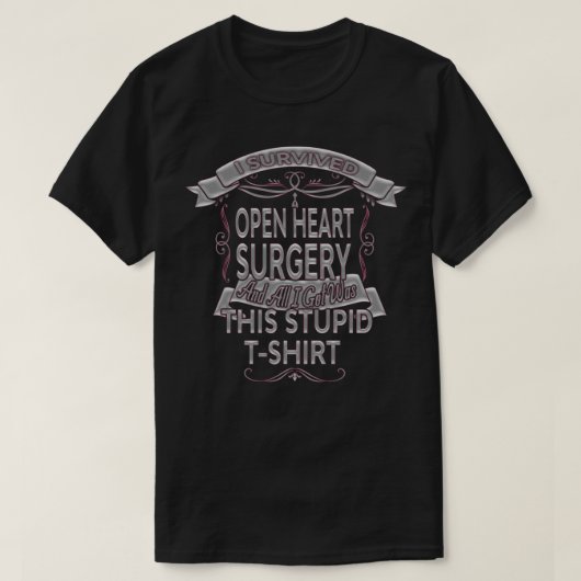 Funny Open Heart Bypass Survigery Recovery T-shirt (Design voorkant)