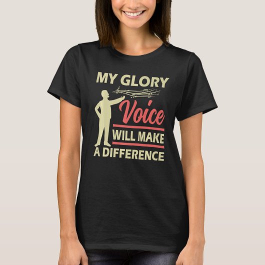 Funny Opera Singer Mijn Glory Stem maakt een diff T-shirt (Voorkant)