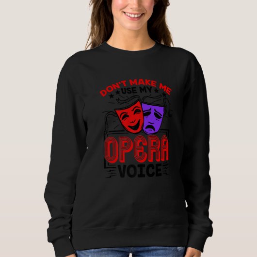 Funny Opera Voice Lover Singer Performer Songwrite Trui (Voorkant)