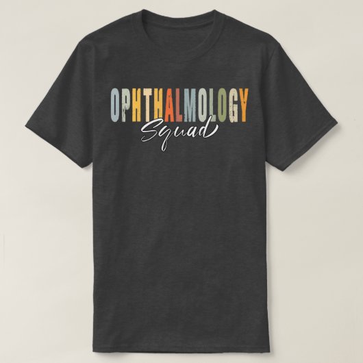 Funny Ophthalmology Quote Ophthalmology Squad Cool T-shirt (Design voorkant)