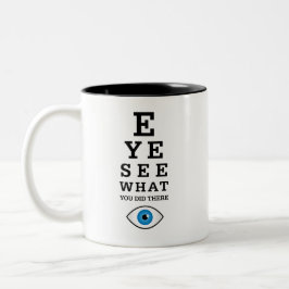 Funny Optometry Pun Eye Zie Tweekleurige Koffiemok