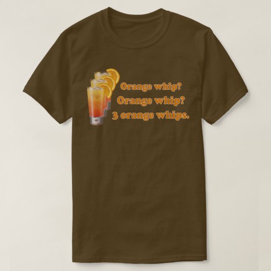 Funny Orange Whip Orange Whip 3 Orange Whips  T-shirt (Design voorkant)