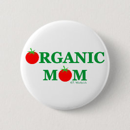 Funny Organic Mam Gardening Button