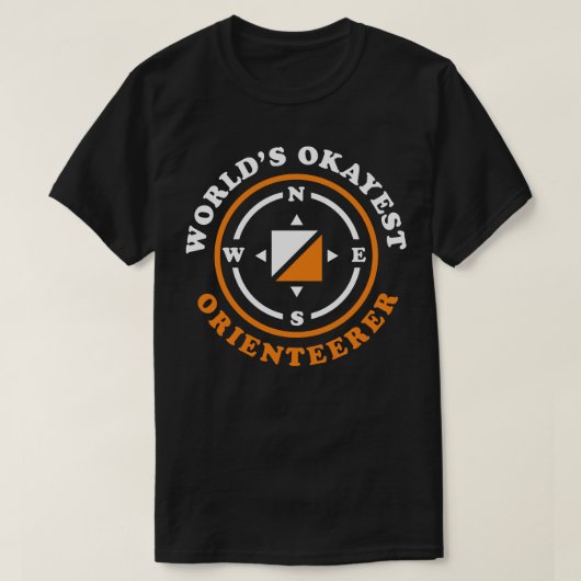 Funny Orienteering Gift Worlds Okayest Orienteerer T-shirt (Design voorkant)