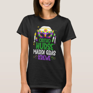 Funny Ortho Nurse Krewe Masker Mardi Gras Carnival T-shirt