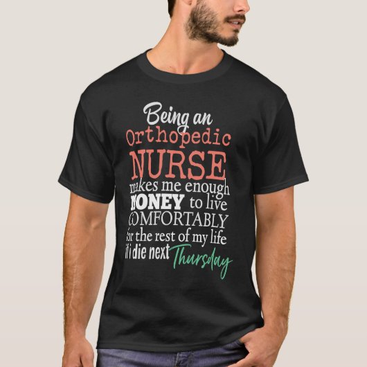 Funny Orthopedic Nurse Nursing Scrubs Salary Joke  T-shirt (Voorkant)