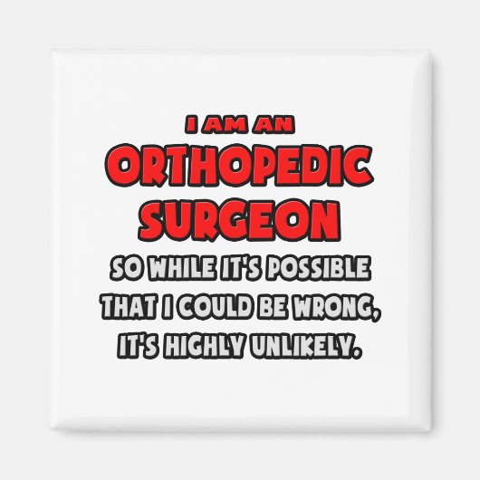 Funny Orthopedic Surgeon ... Zeer onwaarschijnlijk Magneet (Voorkant)