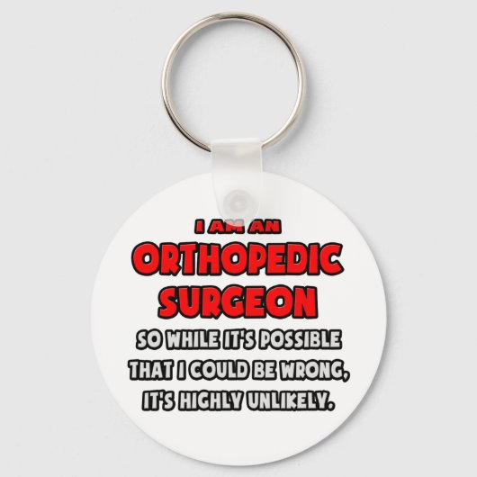 Funny Orthopedic Surgeon ... Zeer onwaarschijnlijk Sleutelhanger (Voorkant)