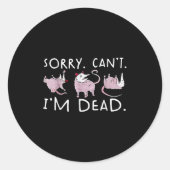 Funny Ossum Ssum Trash Sorry Can't I'm A Dead  Ronde Sticker (Voorkant)