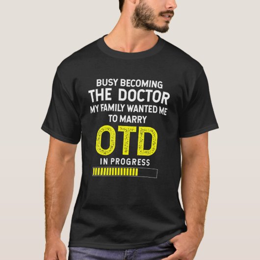 Funny OTD Student Doctor in de arbeidsgeneeskunde T-shirt (Voorkant)