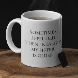 Funny Ouder Zister Gezegde Gift Koffiemok