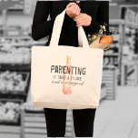 Funny Ouderschap Village and Vineyard Quote Grocer Tote Bag<br><div class="desc">Het grappige ontwerp van de canvas tas kenmerkt het ouderschap citaat in het drukke lettertype met de waterverf fles Rosé wijn.</div>