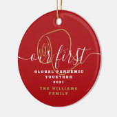 Funny Our First Global Pandemic Covid Photo Keramisch Ornament (Links)