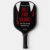 Funny Out for Blood Personated Name Pickleball Paddle (Voorkant)