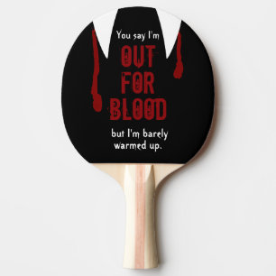 Funny Out for Blood Personated Name Tafeltennisbatje