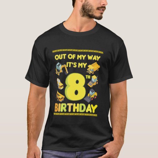 Funny Out of My Way Construction 8th Birthday Part T-shirt (Voorkant)