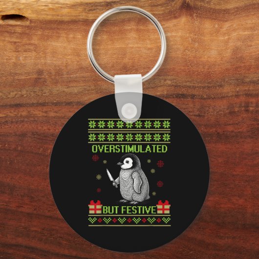 Funny Overstimulated But Festive Christmas Ugly Pe Sleutelhanger (Voorkant)