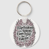 Funny "Overthinking Everything Since Forever" Sleutelhanger (Voorkant)