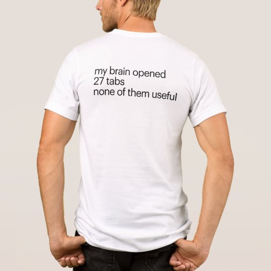 Funny Overthinking T-Shirt | ADHD Humor Tee (Achterkant)