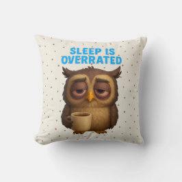 Funny Owl "Sleep Is Overrated" New Parents Kussen
