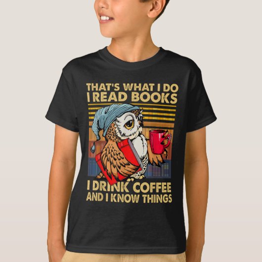 Funny Owl That's What I Do I Read Books I Drink Co T-shirt (Voorkant)