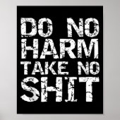 Funny Pacifist Quote Sarcastic Gift Do No Harm Tak Poster (Voorkant)