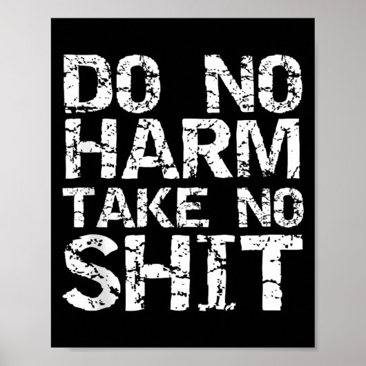 Funny Pacifist Quote Sarcastic Gift Do No Harm Tak Poster (Voorkant)